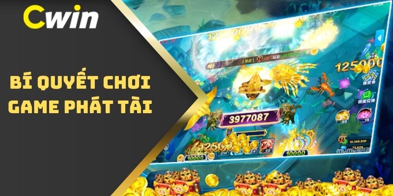 Bí quyết chơi game phát tài